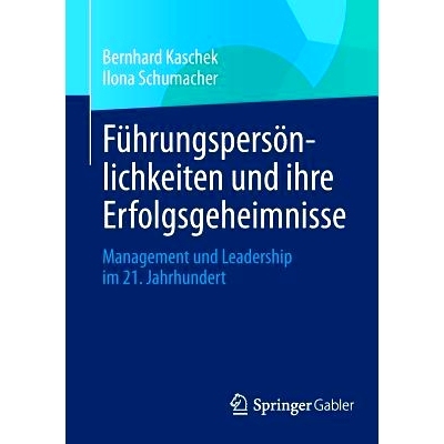 预订 Führungspersönlichkeiten und ihre Erfolgsgeheimnisse: Management und Leadership im 21. Jahrhundert 领导人员及其成