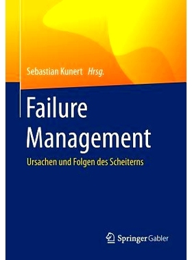 预订 Failure Management: Ursachen und Folgen des Scheiterns: 9783662473566