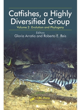 预订 Catfishes, a Highly Diversified Group: Volume 2: Evolution and Phylogeny 高度多元化的鲶形目鱼类群体 第2卷：进化与系