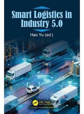预订 Smart Logistics in Industry 5.0 工业5.0的智能物流: 9781032717982