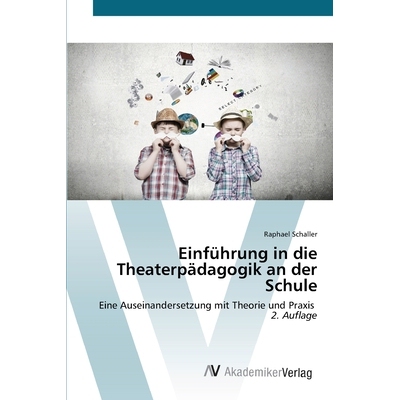 预订 Einführung in die Theaterpädagogik an der Schule: 9786136353388