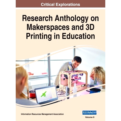 预订 Research Anthology on Makerspaces and 3D Printing in Education, VOL 2