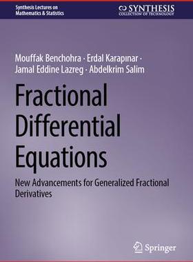 [预订]Fractional Differential Equations: New Advancements for Generalized Fractional Derivatives 9783031348761