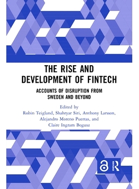 预订 The Rise and Development of FinTech: Accounts of Disruption from Sweden and Beyond 金融科技的兴起与发展：来自瑞典和