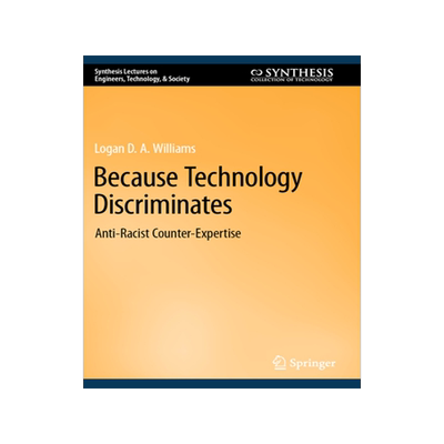 预订 Because Technology Discriminates: Anti-Racist Counter-Expertise