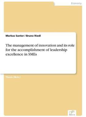 [预订]The management of innovation and its role for the accomplishment of leadership excellence in SMEs 9783838676845