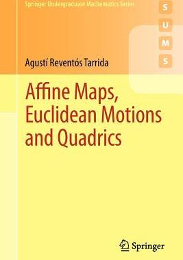 【预订】Affine Maps, Euclidean Motions and Quadrics