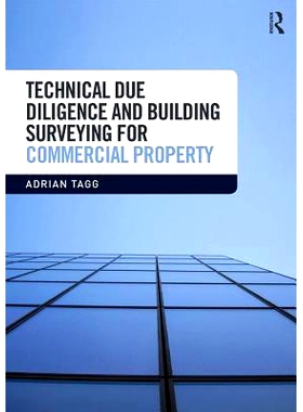 预订 Technical Due Diligence and Building Surveying for Commercial Property 商业地产的技术尽职调查和建筑测量: 9781138745