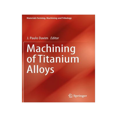 预订 Machining of Titanium Alloys