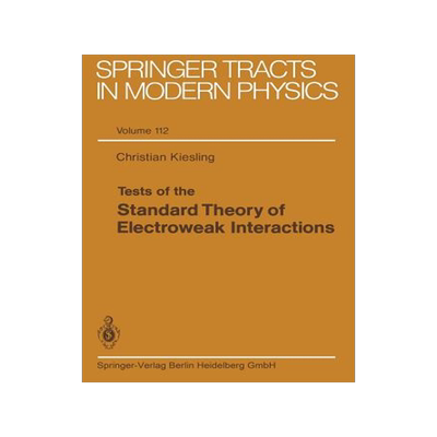预订 Tests of the Standard Theory of Electroweak Interactions