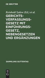 【预订】Gerichtsverfassungsgesetz mit Einführungsgesetz, Nebengesetzen und  9783111157160
