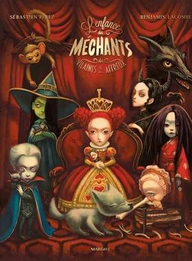 现货 恶人的童年 法语原版 精装绘本 本杰明·拉孔贝 Benjamin Lacombe 哥特风小众艺术 L'enfance des méchants