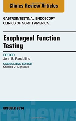 【预订】Esophageal Function Testing, An Issue of Gastrointestinal Endoscopy Clinics