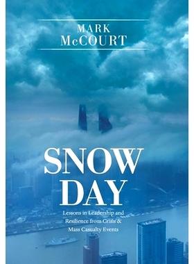 预订 Snow Day: Lessons in Leadership and Resilience from Crisis & Mass Casualty Events