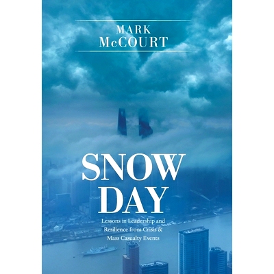 预订 Snow Day: Lessons in Leadership and Resilience from Crisis & Mass Casualty Events