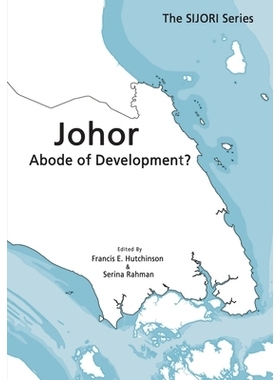 预订 Johor: Abode of Development? 柔佛州：发展的住所？: 9789814881272