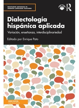 预订 Dialectología hispánica aplicada: Variación, enseñanza, interdisciplinariedad 应用西班牙语方言学：变异、教学与