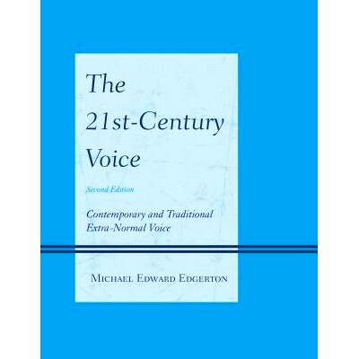 预订 The 21st-Century Voice: Contemporary and Traditional Extra-Normal Voice, 2nd Edition: 9781442248243