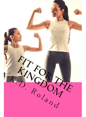 预订 Fit For The Kingdom: Mommy Makeover: 9781721283293
