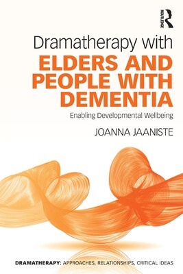 【预订】Dramatherapy with Elders and People with Dementia 9781032030302