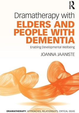 【预订】Dramatherapy with Elders and People with Dementia 9781032030302