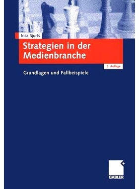 预订 Strategien in der Medienbranche: Grundlagen und Fallbeispiele: 9783409321815
