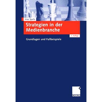 预订 Strategien in der Medienbranche: Grundlagen und Fallbeispiele: 9783409321815