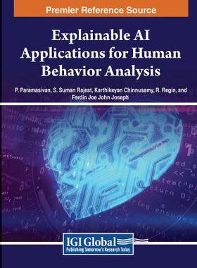 预订 Explainable AI Applications for Human Behavior Analysis