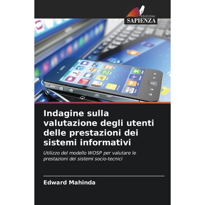 预订 Indagine sulla valutazione degli utenti delle prestazioni dei sistemi informativi: Utilizzo del modello WOSP per va