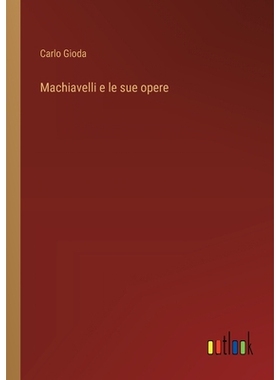 预订 Machiavelli e le sue opere: 9783385045323