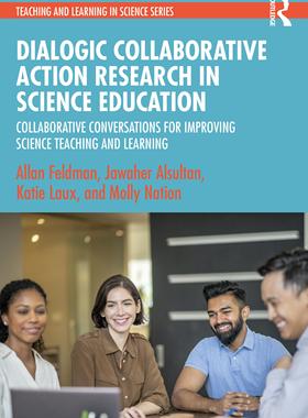 [预订]Dialogic Collaborative Action Research in Science Education 9781032308951