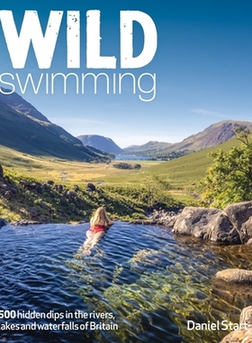 预订 Wild Swimming Britain: 500 Hidden Dips in the Rivers, Lakes and Waterfalls of Scotland, England & Wales: 9781910636