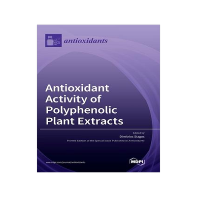 [预订]Antioxidant Activity of Polyphenolic Plant Extracts 9783036502885