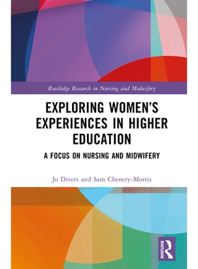 预订 Celebrating Women in Higher Education: A Case of Nurses and Midwives 致敬高等教育领域妇女：护士与助产士案例: 978103