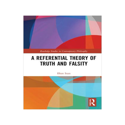 [预订]A Referential Theory of Truth and Falsity 9780367760540