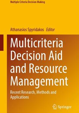 [预订]Multicriteria Decision Aid and Resource Management: Recent Research, Methods and Applications 9783031348914