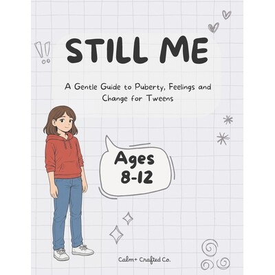预订 Still Me: A Gentle Guide to Puberty, Feelings and Change for Tweens 9798247771890