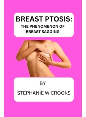 预订 Breast Ptosis: The Phenomenon of Breast Sagging: 9798355799694
