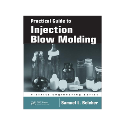 [预订]Practical Guide To Injection Blow Molding 9780367453138