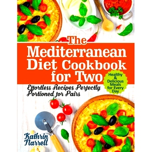 预订 The Mediterranean Diet Cookbook for Two: Effortless Recipes Perfectly Portioned for Pairs. Healthy & Delicious Meal