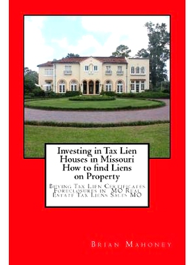 预订 Investing in Tax Lien Houses in Missouri How to Find Liens on Property: Buying Tax Lien Certificates Foreclosures i