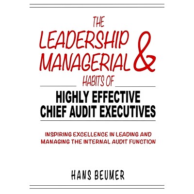 预订 The Leadership & Managerial Habits of Highly Effective Chief Audit Executives - Inspiring Excellence in Leading and