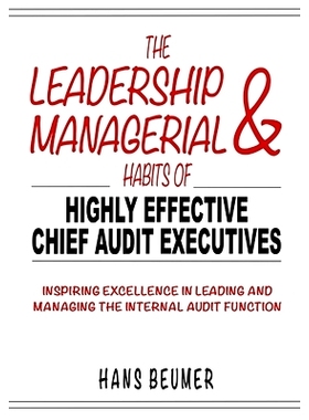 预订 The Leadership & Managerial Habits of Highly Effective Chief Audit Executives - Inspiring Excellence in Leading and