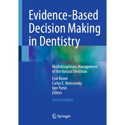 预订 Evidence-Based Decision Making in Dentistry Multidisciplinary Management of the Natural Dentition 牙科循证决策:天