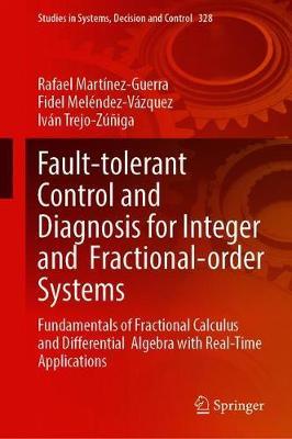 【预订】Fault-tolerant Control and Diagnosis for Integer and  Fractional-order Systems
