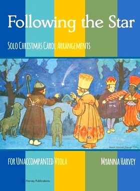 预订 Following the Star, Solo Christmas Carol Arrangements for Unaccompanied Viola: 9781635232394