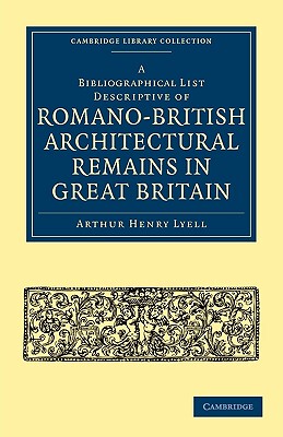 【预订】A Bibliographical List Descriptive of Romano-British Architectural Remains in Great Britain