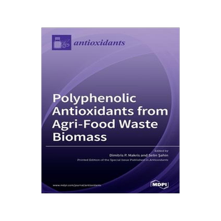[预订]Polyphenolic Antioxidants from Agri-Food Waste Biomass 9783039286744