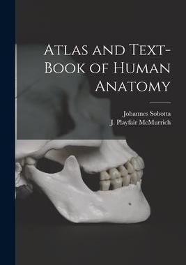 [预订]Atlas and Text-book of Human Anatomy [microform] 9781014142870