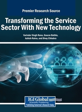 预订 Transforming the Service Sector With New Technology 利用新技术改造服务业: 9798369374481